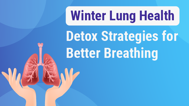 Qwellness Newsletter – Lung Detox Before Winter